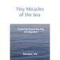 Tiny Miracles of the Sea: Exploring Manta Ray Pup Development - Paperback