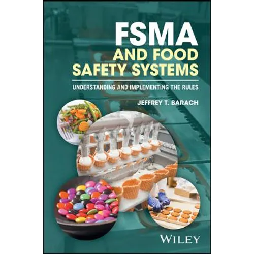 Fsma and Food Safety Systems: Understanding and Implementing the Rules - Paperback