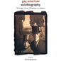 Gay American Autobiography: Writings from Whitman to Sedaris - Paperback
