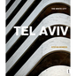 Tel Aviv: The White City: The White City - Hardcover