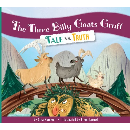 The Three Billy Goats Gruff: Tale vs. Truth - Library Binding