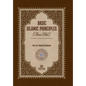 Basic Islamic Principles [Creed - Acts of Worship - Daily Life]: According to the Four Sunni Schools with evidence from the sources of Islamic Law - Paperback