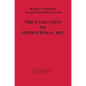 The Evolution of Operational Art - Hardcover