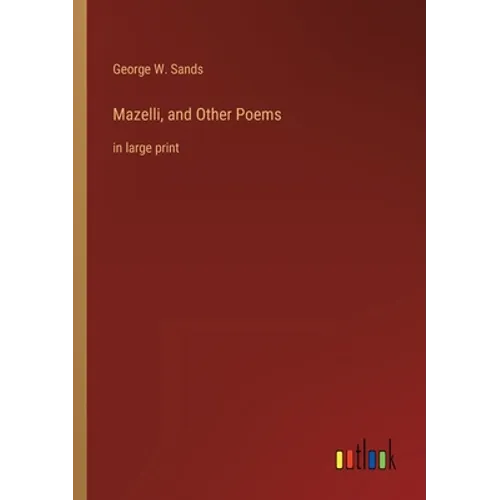Mazelli, and Other Poems: in large print - Paperback