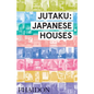 Jutaku: Japanese Houses - Hardcover