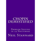 Chopin Demystified: Problem Solving in 19 Nocturnes - Paperback