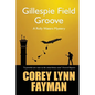 Gillespie Field Groove - Paperback