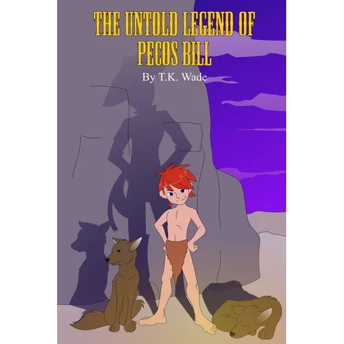 The Untold Legend of Pecos Bill - Paperback