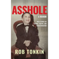 Asshole: A Memoir Wild Stories of Trauma, Truths, and Transformation - Hardcover