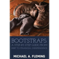 Bootstraps: A Step-by-Step Guide from Debt to Financial Independence - Paperback