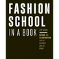Fashion School in a Book: Design & Illustration for the Beginner and the Brand - Paperback