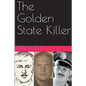 The Golden State Killer - Paperback