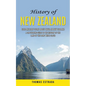 History of New Zealand: Good Military Story About Naval in New Zealand (A Captivating Guide to the History of the Land of the Long White Cloud - Paperback