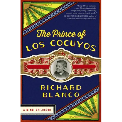 The Prince of Los Cocuyos: A Miami Childhood - Paperback