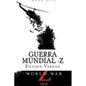 Guerra Mundial -Z: Relatos - Paperback