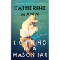 Lightning in a Mason Jar - Paperback