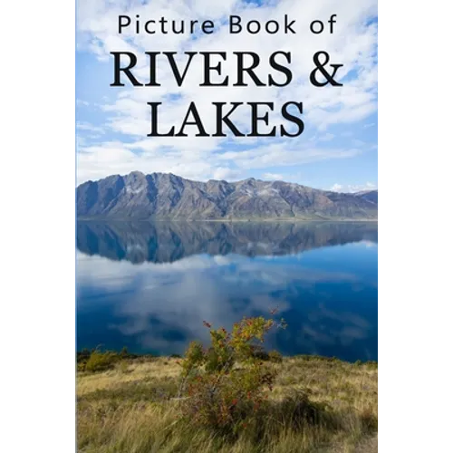 Picture Book of Rivers and Lakes: For Seniors with Dementia, Memory Loss, or Confusion (No Text) - Paperback
