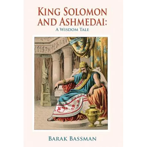 King Solomon and Ashmedai: A Wisdom Tale - Hardcover