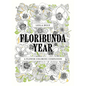 Floribunda Year: A Flower Coloring Companion - Paperback