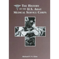 The History of the U.S. Army Medical Service Corps - Paperback