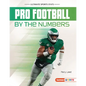 Pro Football by the Numbers - Library Binding