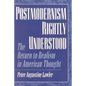 Postmodernism Rightly Understood: The Return to Realism in American Thought - Paperback