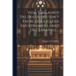 Vida Y Milagros Del Dulce Doctor Y Padre De La Iglesia San Bernardo, Abad De Claravall ... - Paperback