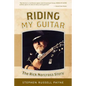 Riding My Guitar: The Rick Norcross Story - Paperback