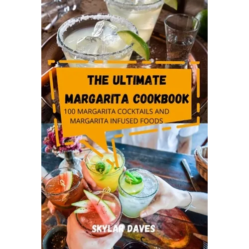 The Ultimate Margarita Cookbook - Paperback