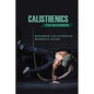 Calisthenics For Beginners: Beginner Calisthenics Workout-Guide: Calisthenics Back Workout - Paperback