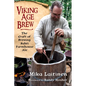 Viking Age Brew: The Craft of Brewing Sahti Farmhouse Ale - Paperback