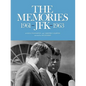 The Memories: JFK 1961-1963 - Paperback