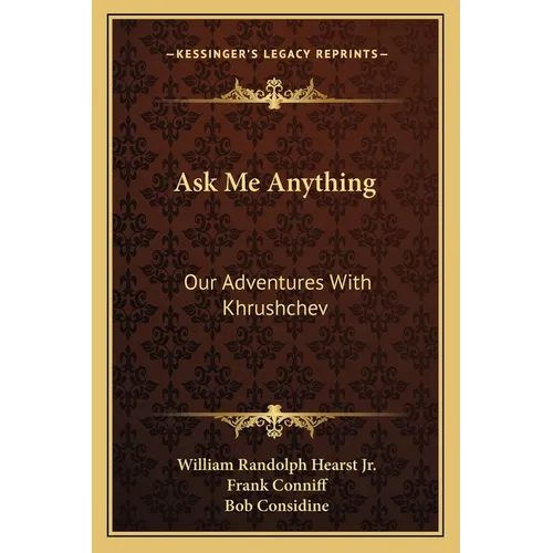 Ask Me Anything: Our Adventures With Khrushchev - Paperback