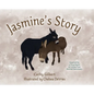 Jasmine's Story: Inspired by a True Event at Living Free Animal Sanctuary - Hardcover