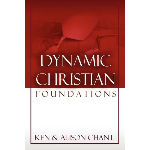 Dynamic Christian Foundations - Paperback
