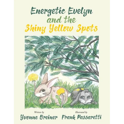 Energetic Evelyn and the Shiny Yellow Spots - Paperback