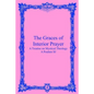 The Graces of Interior Prayer: A Treatise on Mystical Theology - Paperback