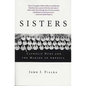 Sisters: Catholic Nuns and the Making of America - Paperback