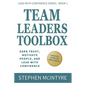 Team Leaders Toolbox: Earn Trust, Motivate People, and Lead with Confidence - Paperback