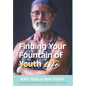 Finding Your Fountain of Life - Hardcover