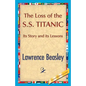 The Loss of the SS. Titanic - Paperback