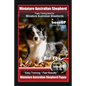 Mini Australian Shepherd Puppy Training Book for Miniature Australian Shepherds By BoneUP DOG Training, Are You Ready to Bone Up? Easy Training * Fast - Paperback