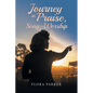 Journeying in Praise, Song and Worship - Paperback