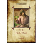 The Politics: Aristotle's classic pursuit of Ideal Society - Paperback