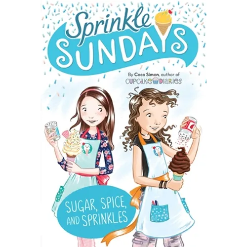 Sugar, Spice, and Sprinkles - Hardcover