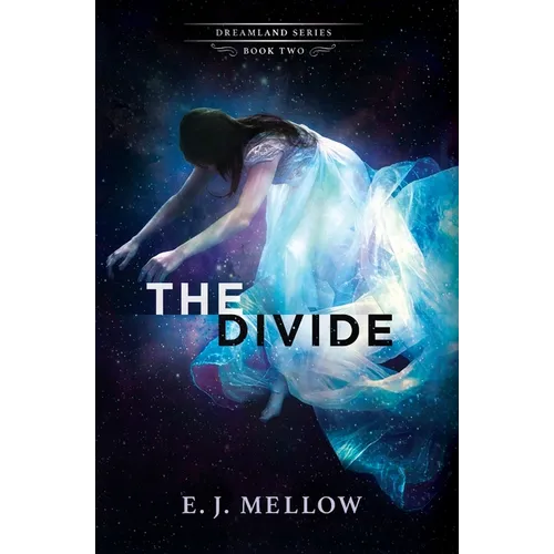 The Divide: The Dreamland Series Book II - Paperback