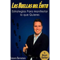 Las Huellas del Éxito: Estrategias para manifestar lo que quieres - Paperback