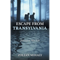 Escape from Transylvania: Journey to New Life - Paperback
