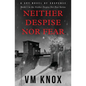 Neither Despise Nor Fear - Paperback
