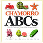 Chamorro ABCs: Animals, Plants, and Things of the Mariana Islands: Chamorro ABCs: Animals, Plants, and Things of the Mariana Islands - Paperback